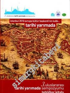 3. Uluslararası Tarihi Yarımada Sempozyumu Tebliğler Kitabı -