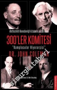300'ler Komitesi: Komplocular Hiyerarşisi -