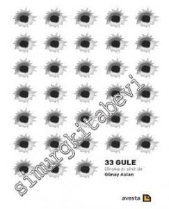 33 Gule: Diroka Di Şine De -