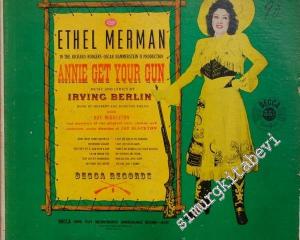 33 LP PLAK VINYL: Ethel Merman With Ray Middleton, Music & Lyrics By Irving Berlin - Annie Get Your Gun And Original Cast, Chorus And Orchestra -        1949