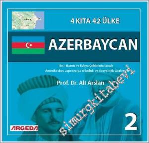 4 Kıta 42 Ülke Azerbaycan (2) : İbn-i Battuta ve Evliya Çelebi'nin İzinde Amerika'dan Japonya'ya Yolculuk ve Sosyolojik Gözlemler -        2026