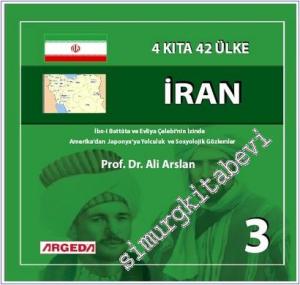4 Kıta 42 Ülke İran (3) : İbn-i Battûta ve Evliya Çelebi'nin İzinde Amerika'dan Japonya'ya Yolculuk ve Sosyolojik Gözlemler -        2024