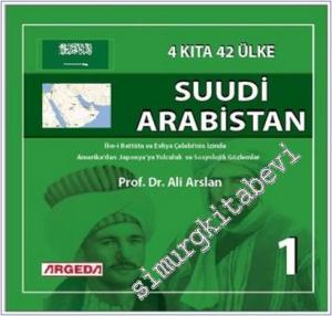 4 Kıta 42 Ülke Suudi Arabistan (1) : İbn-i Battuta ve Evliya Çelebi'nin İzinde Amerika'dan Japonya'ya Yolculuk ve Sosyolojik Gözlemler -        2024