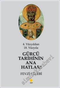 4. Yüzyıldan 18. Yüzyıla Gürcü Tarihinin Ana Hatları -        2025