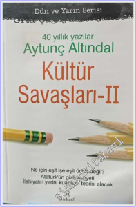 40 Yıllık Yazılar, Kültür Savaşları 2 -