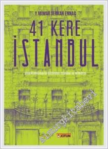 41 Kere İstanbul : -Türkiyemimarisi Gözünden İstambul ve Mimarisi -        2025