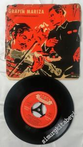 45 RPM SINGLE PLAK VINYL: Emmerich Kálmán - Gräfin Mariza -        1957