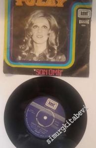 45 RPM SINGLE PLAK VINYL: Tülay - İkimiz Bir Fidanız / Son Ümit -