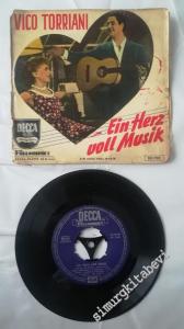 45 RPM SINGLE PLAK VINYL: Vico Torriani - Ein Herz Voll Musik -        1955