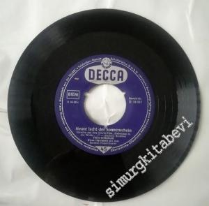45 RPM SINGLE PLAK VINYL: Vico Torriani - Heute Lacht Der Sonnenschein  -        1957