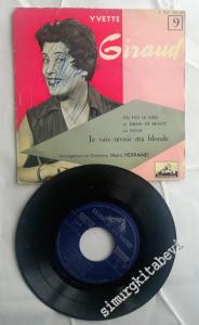 45 RPM SINGLE PLAK VINYL: Yvette Giraud - Je Vais Revoir Ma Blonde -        1956