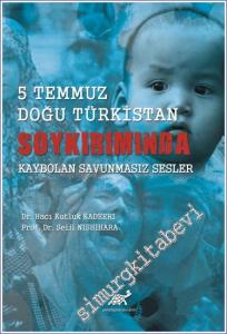 5 Temmuz Doğu Türkistan Soykırımında Kaybolan Savunmasız Sesler -        2021