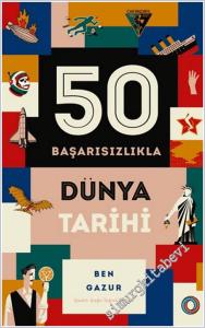 50 Başarısızlıkla Dünya Tarihi -        2025