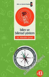 50 Soruda Bilim ve Bilimsel Yöntem -