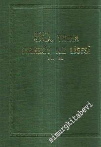 50. Yılında Erenköy Kız Lisesi 1916 - 1966 -