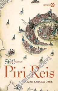500 Yılın Ardından Piri Reis -