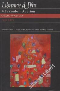 51. Librairie de Pera Müzayedesi: Güzel Sanatlar = Fine Arts (21 Mayıs 2003) -