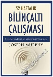 52 Haftalık Bilinçaltı Çalışması : Bilinçaltına Düşünce Yerleştirme Teknikleri -        2025