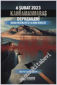 6 Şubat 2023 Kahramanmaraş Depremleri Hasar Nedenleri ve Alınan Dersler -        2024