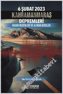 6 Şubat 2023 Kahramanmaraş Depremleri Hasar Nedenleri ve Alınan Dersler -        2024