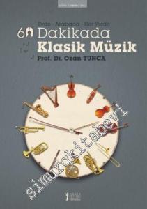 60 Dakikada Klasik Müzik: Evde, Arabada, Heryerde -