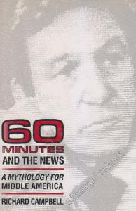 60 Minutes And The News: A Mythology For Middle America -