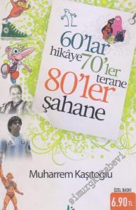 60'lar Hikaye 70'ler Terane 80'ler Şahane -        2009