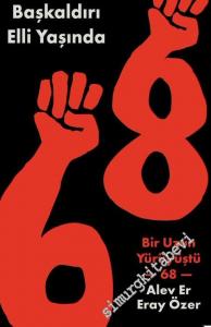 68: Başkaldırı 50 Yaşında - Bir Uzun Yürüyüştü 68 -        2018