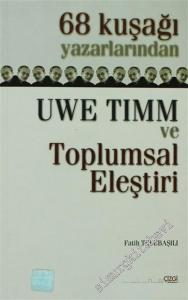 68 Kuşağı Yazarlarından Uwe Timm ve Toplumsal Eleştiri -        2002