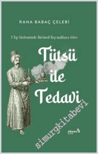 7 Tıp Sisteminde Birincil Kaynaklara Göre : Tütsü ile Tedavi -        2025