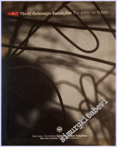 75 + 42 Geleceğin Sanatçıları = The Artists for Future -        1998