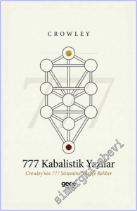 777 Kabalistik Yazılar : Crowley'nin 777 Sistemine Türkçe Rehber -