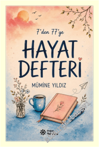 7'den 77'ye Hayat Defteri -