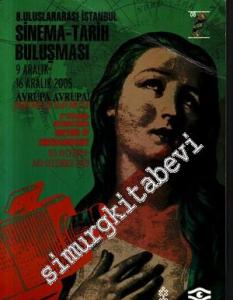 8. Uluslararası İstanbul Sinema Tarih Buluşması: Avrupa Avrupa! = 8. Istanbul International Meeting of Cinema & History: Europe Europe! -