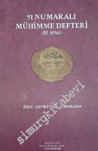 91 Numaralı Mühimme Defteri: H.1056 / Özet - Çeviri Yazı - Tıpkıbasım -