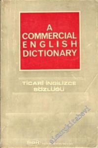 A Commercial English Dictionary = Ticari İngilizce Sözlüğü -        1978