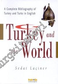 A Complete Bibliography of Turkey and Turks in English Turkey and the World -        2001