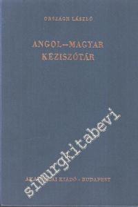 A Concise English - Hungarian Dictionary = Angol - Magyar Kéziszótár -