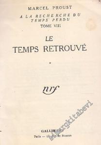 À La Recherce du Temps Perdu: Tome VIII: Le Temps Retrouve -
