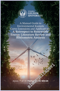 A Manual Guide to Environmental Kuznets Curve Extensions and Applications: A Retrospect to Renewable Energy Literature Review and Bibliometric Analysis -        2025
