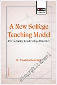 A New Solfege Teaching Model for Beginning Level Solfege -        2024