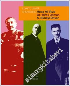 A. Süheyl Ünver Arşivinden: Hoca Ali Rızâ, Dr. Rifat Osman, A. Süheyl Ünver -        2025