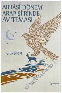 Abbasi Dönemi Arap Şiirinde Av Teması -        2026