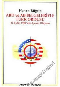 ABD ve AB Belgeleriyle Türk Ordusu: 12 Eylül 1980'den Çuval Olayına  -