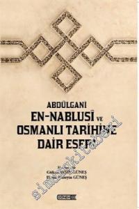 Abdülgani En-Nablusi ve Osmanlı Tarihine Dair Eseri -