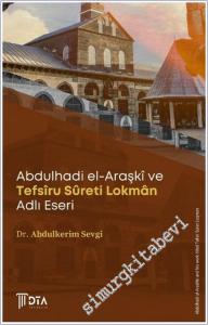 Abdulhadi el-Araşkî ve Tefsîru Sûreti Lokman Adlı Eseri -        2026