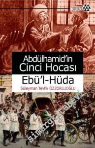 Abdülhamid'in Cinci Hocası - Ebül Hüda -