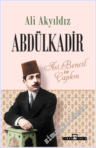 Abdülkadir : Asi Bencil ve Çapkın -        2026