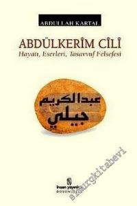 Abdülkerim Cili: Hayatı, Eserleri, Tasavvuf Felsefesi -        2003