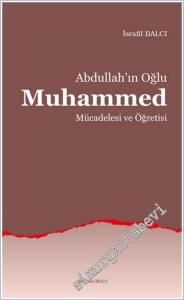 Abdullah'ın Oğlu Muhammed Mücadelesi ve Öğretisi -        2024